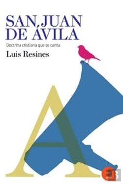Bertrand.pt - San Juan De Avila (Doctrina Cristina Que Se Canta)