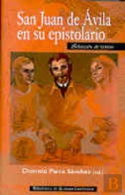 San Juan De Ávila En Su Epistolario. Selección De Textos