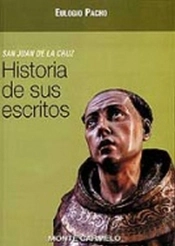 San Juan De La Cruz. Historia De Sus Escritos