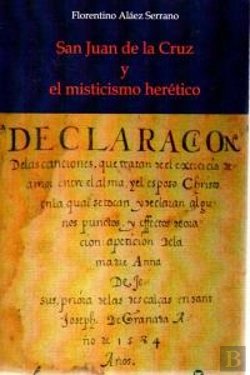 Bertrand.pt - San Juan De La Cruz Y El Misticismo Heretico 