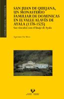 San Juan De Quejana, Un Monasterio Familiar De Dominicas En El Valle Alavés De Ayala (1378-1525). Su