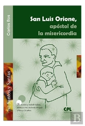 San Luis Orione, Apóstol De La Misericordia