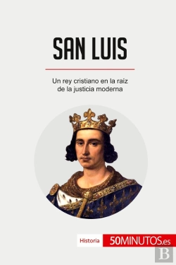 Bertrand.pt - San Luis : Un Rey Cristiano En La Raiz De La Justicia Moderna