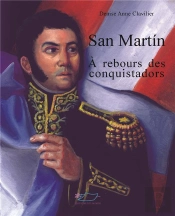 San Martin, A Rebours Des Conquistadors