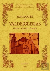 San Martin De Valdeiglesias. Biblioteca De La Provincia De Madrid: Cronica De Sus Pueblos.
