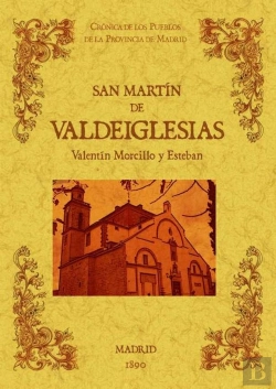 Bertrand.pt - San Martin De Valdeiglesias. Biblioteca De La Provincia De Madrid: Cronica De Sus Pueblos.