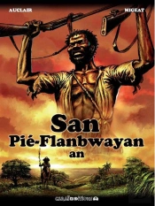 San Pié Flambway An ; La Réincarnation Du Neg-Marron