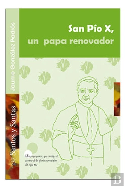 Bertrand.pt - San Pio X, Un Papa Renovador