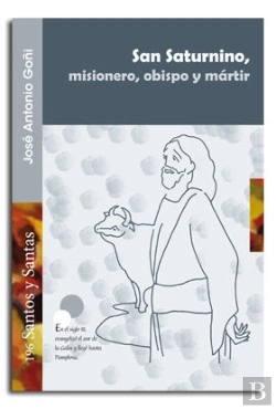 Bertrand.pt - San Saturnino, Misionero, Obispo Y Mártir