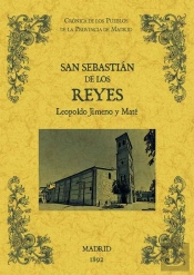 San Sebastián De Los Reyes. Biblioteca De La Provincia De Madrid: Cronica De Sus Pueblos.