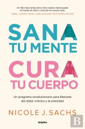 Sana Tu Mente Cura Tu Cuerpo