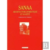 Sanaa,Architecture Domestique Et Societe