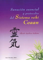 Sanación Esencial Y Protocolos Del Sistema Reiki Ceaan