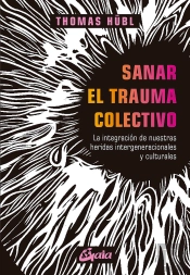 Sanar El Trauma Colectivo