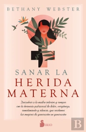 Sanar La Herida Materna