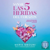 Sanar Las 5 Heridas Del Corazón