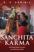 Sanchita Karma And Other Tales Of Ethics And Choice From India