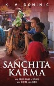 Sanchita Karma And Other Tales Of Ethics And Choice From India