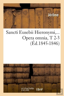 Bertrand.pt - Sancti Eusebii Hieronymi T.2 3 Edition 1845 1846