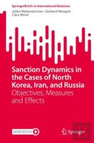 Sanction Dynamics In The Cases Of North Korea, Iran, And Russia