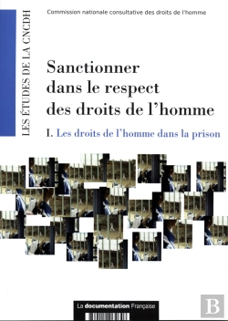 Bertrand.pt - Sanctionner Dans Le Respect Des Droits De L'Homme T.1 ; Les Droits De L'Homme Dans La Prison