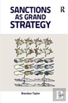 Sanctions As Grand Strategy