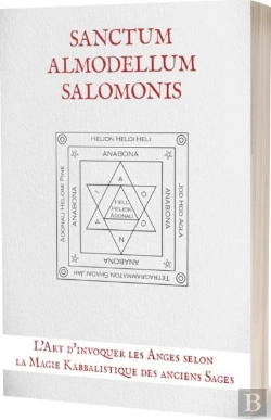 Bertrand.pt - Sanctum Almodellum Salomonis : L'Art D'Invoquer Les Anges Selon La Magie Kabbalistique Des Anciens Sages