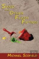 Sand And Other Flash Fiction, Short Stories