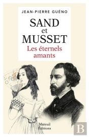 Sand Et Musset Les Amants Du Siecle