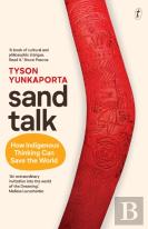 Sand Talk: How Indigenous Thinking Can Save The World