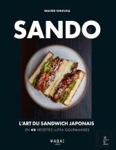 Sando : L'Art Du Sandwich Japonais En 40 Recettes Ultra Gourmandes
