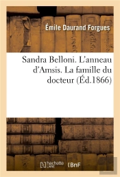 Sandra Belloni. L'Anneau D'Amsis. La Famille Du Docteur