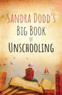 Sandra Dodd'S Big Book Of Unschooling