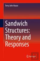 Sandwich Structures: Theory And Responses