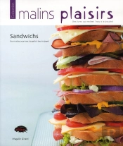 Sandwichs Des Recettes Pour Tous Les Gouts A Tous Les Jours