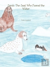 Sandy, The Seal Who Feared The Water