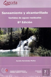 Saneamiento Y Alcantarillado. Vertidos Residuales 8ª Edición