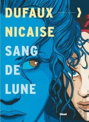 Sang-De-Lune - Intégrale Tomes 01 À 06