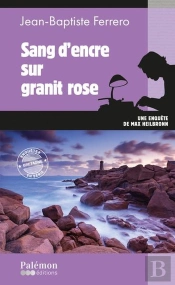 Sang D'Encre Sur Granit Rose : Une Enquête De Max Heilbronn