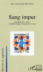 Sang Impur ; Autour De La Race