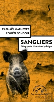 Sangliers, Géographies D'Un Animal Politique