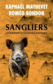 Sangliers, Géographies D'Un Animal Politique