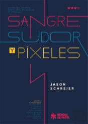 Sangre, Sudor Y Píxeles