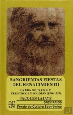Bertrand.pt - Sangrientas Fiestas Del Renacimiento: La Era De Carlos V, Francisco Iy Soliman (1500-1557)