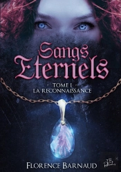 Sangs Éternels Tome 1 ; La Reconnaissance