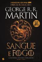 Sangue e Fogo - A História dos Reis Targaryen