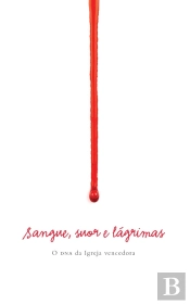 Sangue, Suor E Lágrimas