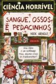 Sangue,Ossos e Pedacinhos