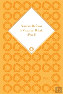 Bertrand.pt - Sanitary Reform In Victorian Britain