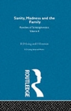 Bertrand.pt - Sanity, Madness And The Family: Selected Worksks R D Laing Vol 4